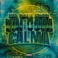 2050, Camelin, Mineirin – Vai Com Calma