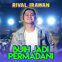 Rival Irawan – Buih Jadi Permadani