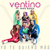 Ventino, Mike Bahía – Yo Te Quiero Más (Remix)