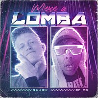 Shark, MC MM – Mexe A Lomba