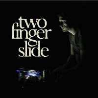 Two Finger Slide – EP