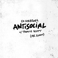 Ed Sheeran & Travis Scott – Antisocial (MK Remix)