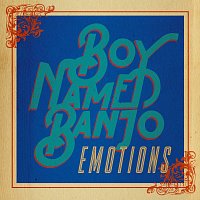 Boy Named Banjo – Emotions