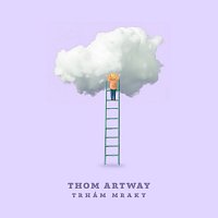 Thom Artway – Trhám mraky