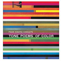 Frank Sinatra – Frank Sinatra Conducts Tone Poems Of Color [Remastered]