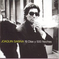 Joaquin Sabina – 19 Dias Y 500 Noches