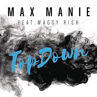 Max Manie, Maggy Rich – TopDown