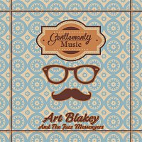Art Blakey, The Jazz Messengers – Gentlemanly Music