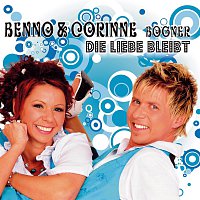 Benno & CORINNE BOGNER – Die Liebe bleibt