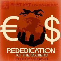 Phat Kat a.k.a. Ronnie Euro – Rededication To The Suckers