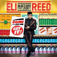 Eli 'Paperboy' Reed – Come And Get It