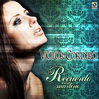 Victor Cordero – Tu Recuerdo Es Martirio