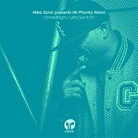 Mike Dunn & Mr Phunky Mann – Oh Midnight / Let's Get It On