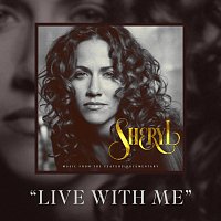 Sheryl Crow – Live With Me