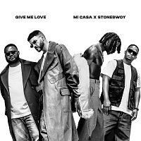 Mi Casa, Stonebwoy – Give Me Love