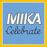 MIKA – Celebrate [EP]