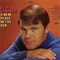 Glen Campbell – A New Place In The Sun