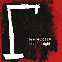The Roots – Don't Feel Right [International Version]