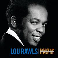 Lou Rawls – Natural Man / Classic Lou