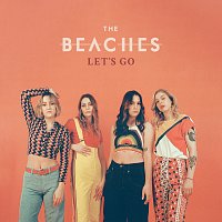 The Beaches – Let's Go