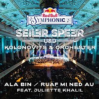 Seiler und Speer, Christian Kolonovits, Max Steiner Orchester, Juliette Khalil – Ala bin / Ruaf mi ned au [Red Bull Symphonic] (feat. Juliette Khalil)