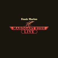 Frank Marino, Mahogany Rush – Live (Expanded Edition)