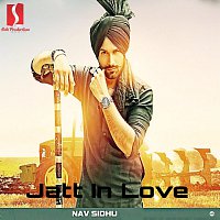 Nav Sidhu, Dav Juss – Jatt In Love (feat. DAV JUSS)