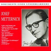 Dokumente einer Sangerkarriere - Josef Metternich