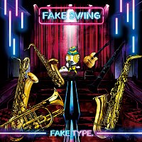 FAKE TYPE. – Fake Swing