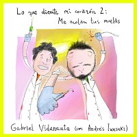 Gabriel Vidanauta, Andrés Iwasaki – Lo que diente mi corazón 2: Me molan tus muelas