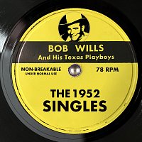 Bob Wills & His Texas Playboys – The 1952 Singles
