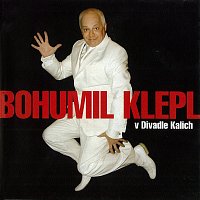 Bohumil Klepl, Eva Laštovičková – Bohumil Klepl v Divadle Kalich CD