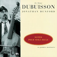 Jonathan Dunford – Dubuisson - Suites pour viole seule en gammes montantes