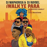 DJ Maphorisa, DJ Raybel, Moonchild Sanelly, K.O., Zulu Mkhathini – iWalk Ye Phara
