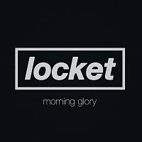 Locket – Morning Glory