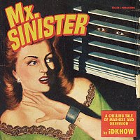 I DONT KNOW HOW BUT THEY FOUND ME – Mx. Sinister