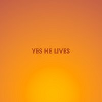 Yes He Lives [Live]