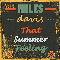 Miles Davis – That Summer Feeling Vol. 5