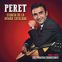 Peret – Esencia de la Rumba Catalana: Sus primeras grabaciones