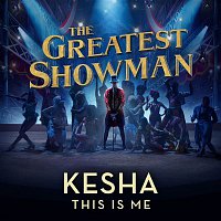 Kesha – This Is Me (From The Greatest Showman)