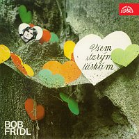 Bob Frídl – Všem starým láskám MP3