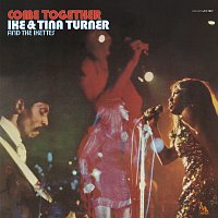 Ike & Tina Turner, The Ikettes – Come Together
