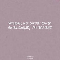DJ Boomin – Break Up With Your Girlfriend, I'm Bored(Instrumental)