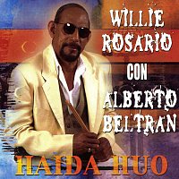 Willie Rosario, Alberto Beltran – Haida Huo