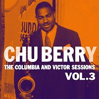 Chu Berry – The Columbia And Victor Sessions, Vol. 3