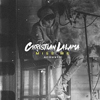 Christian Lalama – Miss Me (Acoustic)
