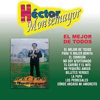 Héctor Montemayor – El Mejor De Todos