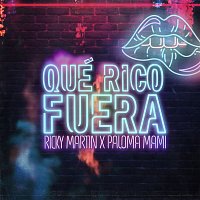 Ricky Martin & Paloma Mami – Que Rico Fuera