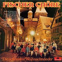 Fischer Chore – Die schonsten Weihnachtslieder