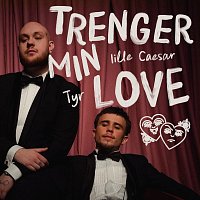 lille Caesar, Týr – trenger min love